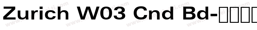 Zurich W03 Cnd Bd字体转换